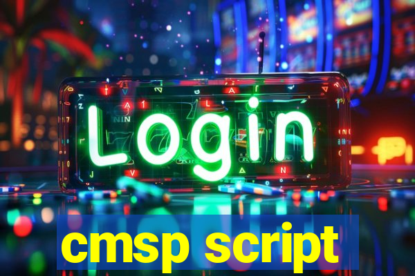 cmsp script